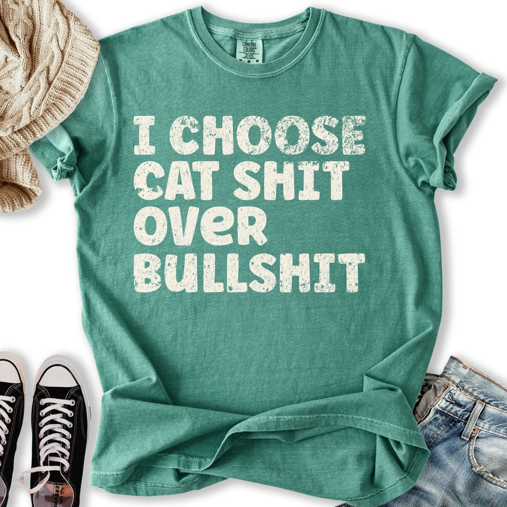 I Choose Cat Shit T-shirt