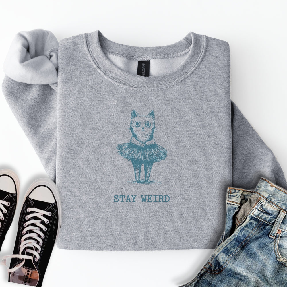 Stay Weird Sweatshirt