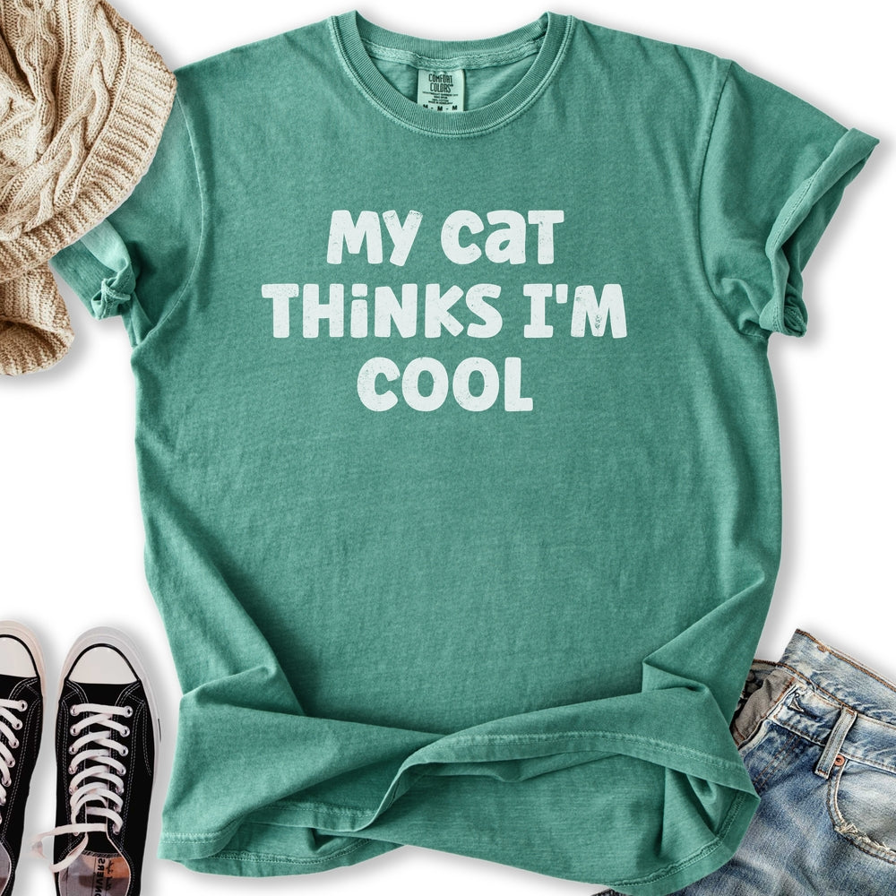 Cat Thinks I'm Cool T-Shirt