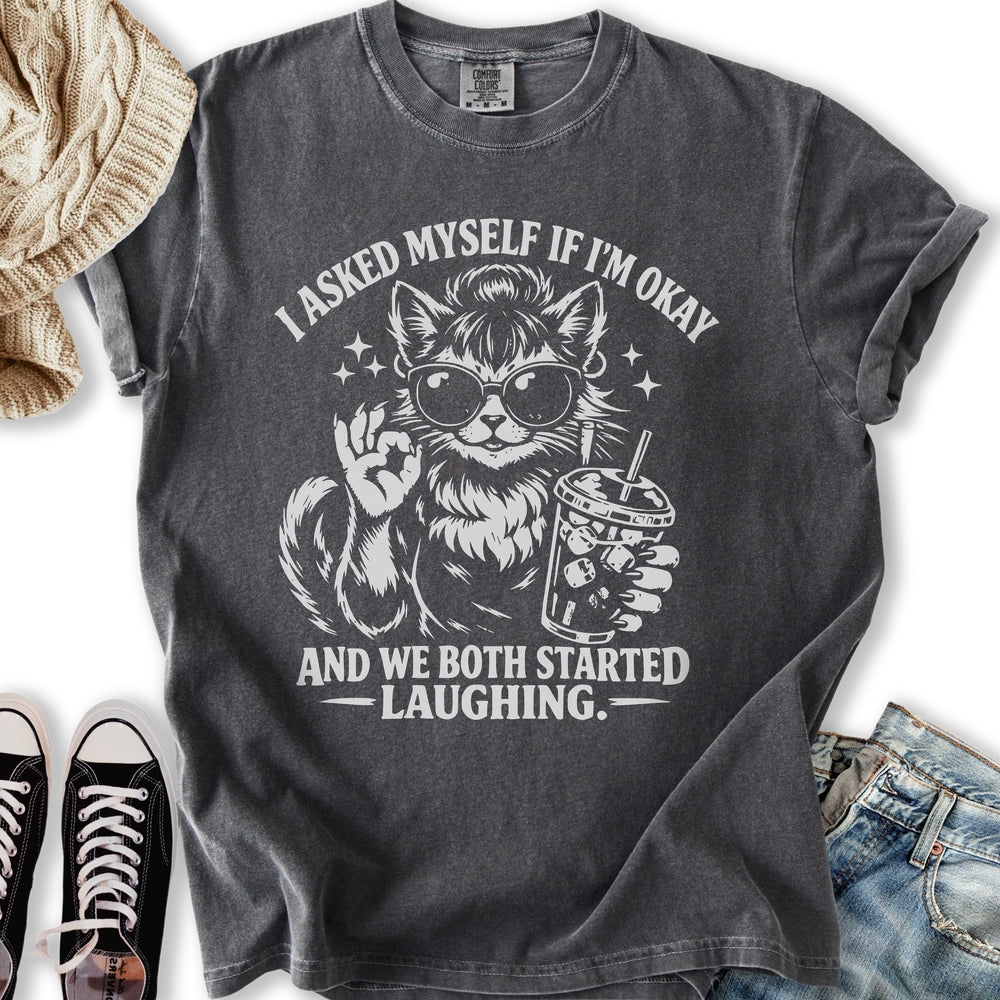 I Asked Myself If I’m Okay Cat T-Shirt