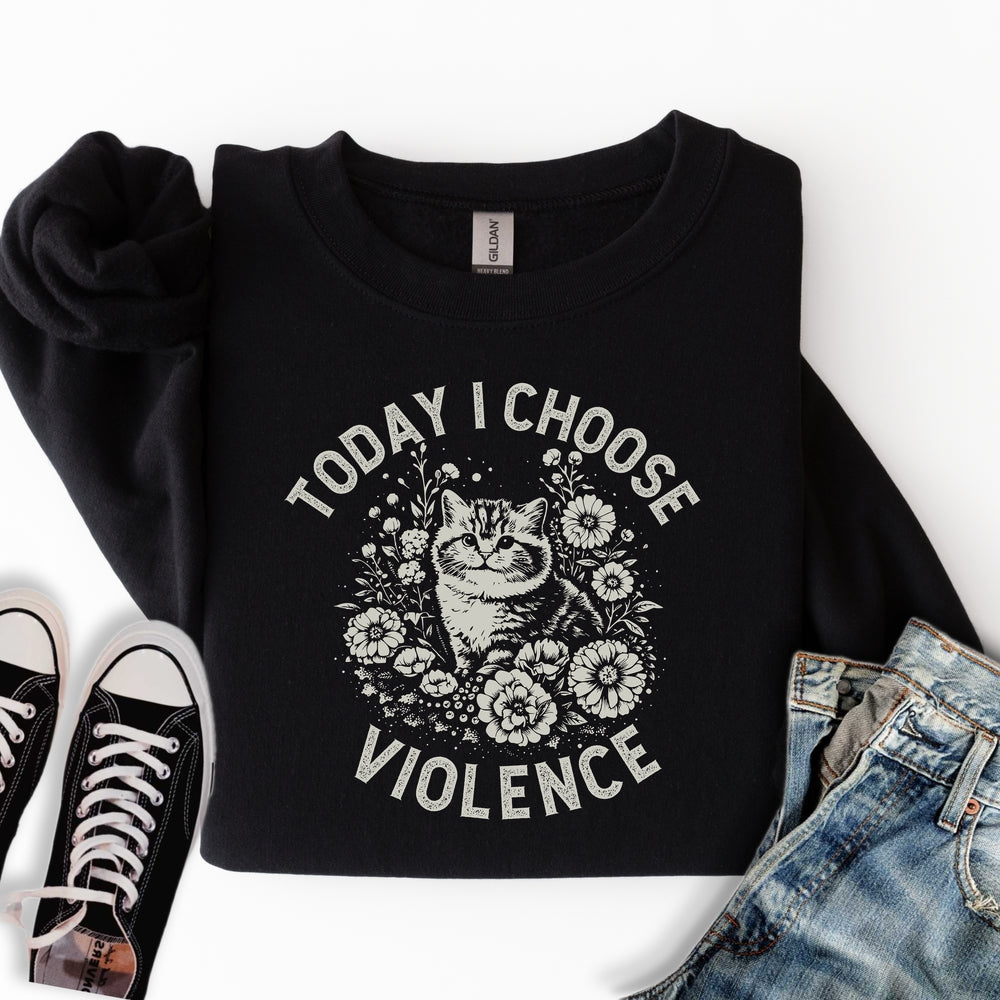 I Choose Violence Sweatshirt