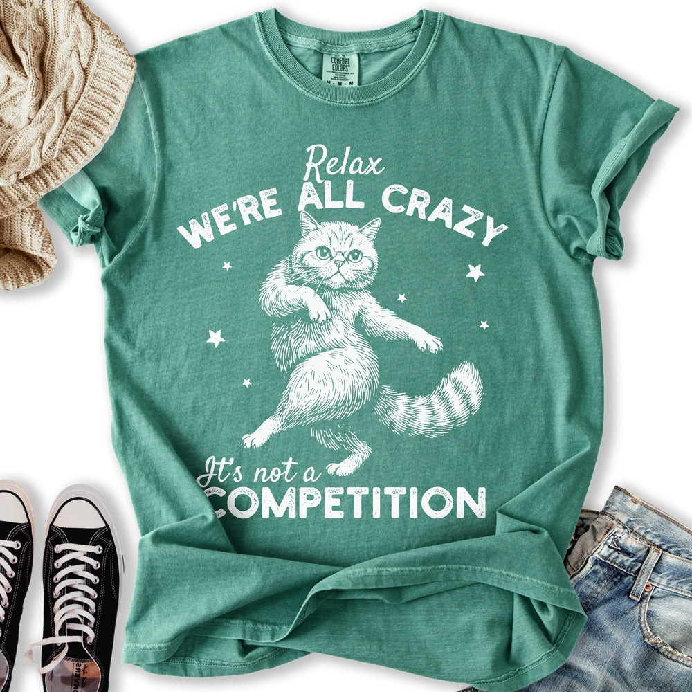 We're All Crazy T-Shirt