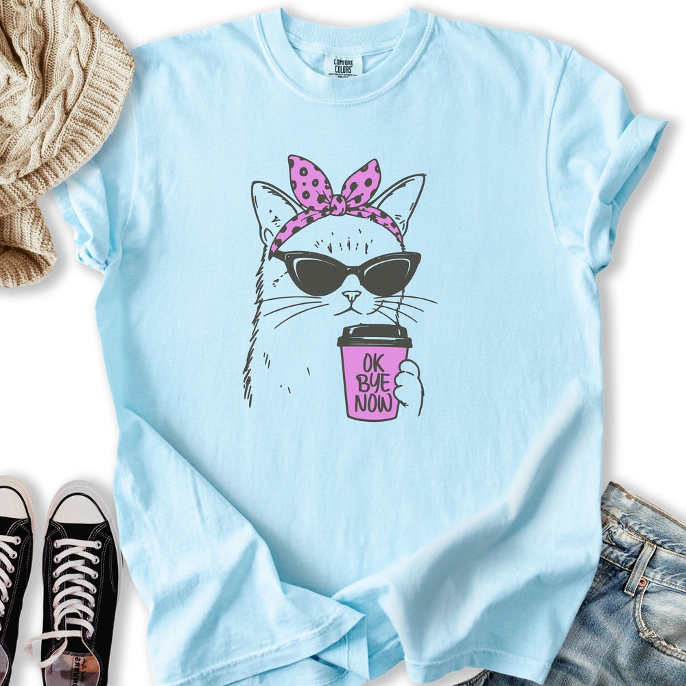 Ok Bye Now T-Shirt