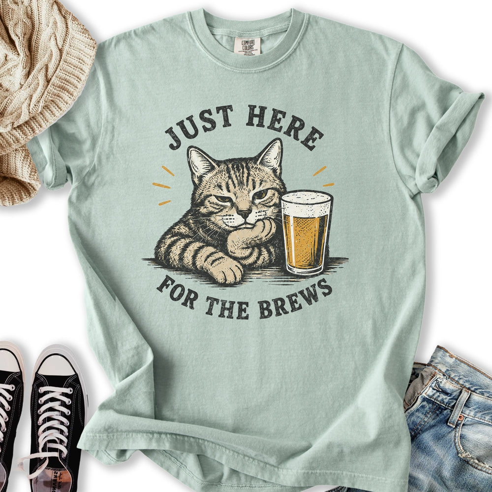 Here For The Brews T-Shirt