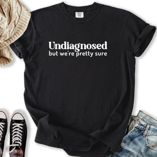 Undiagnosed T-shirt