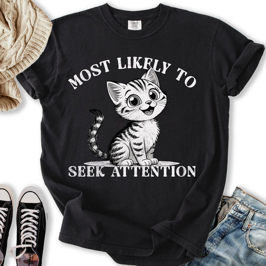 Attention Seeker T-shirt
