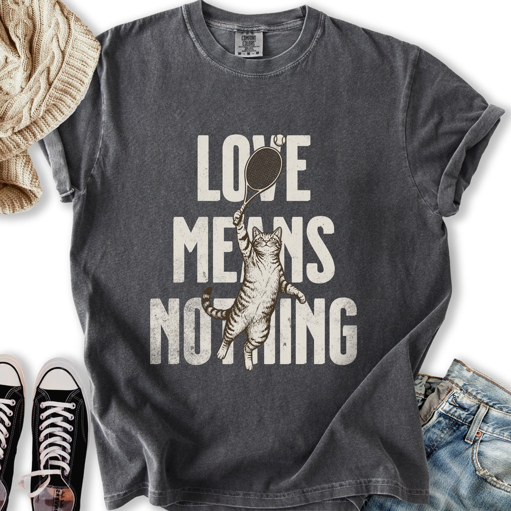 Love Means Nothing T-Shirt