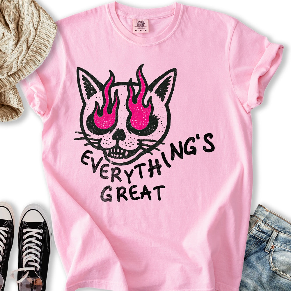 Everything's Great T-shirt