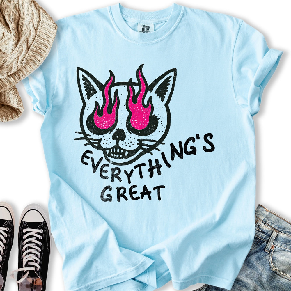 Everything's Great T-shirt
