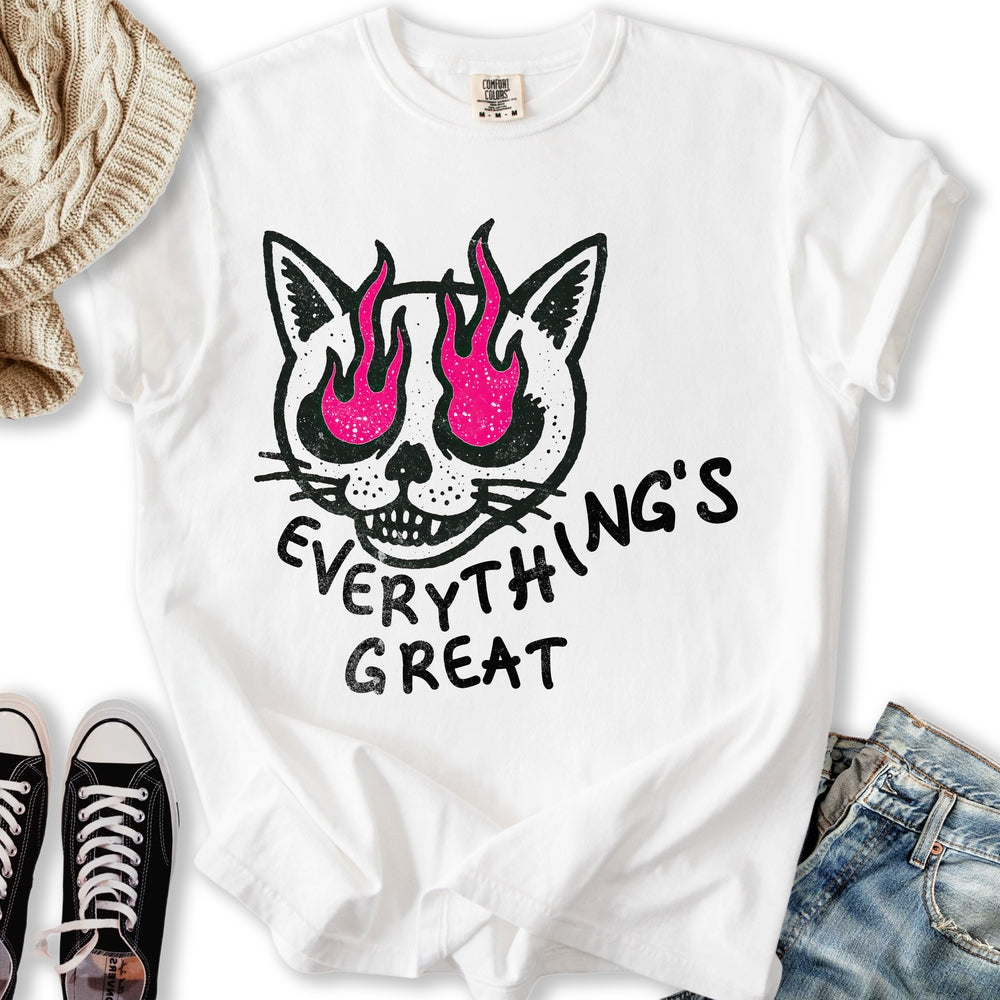Everything's Great T-shirt
