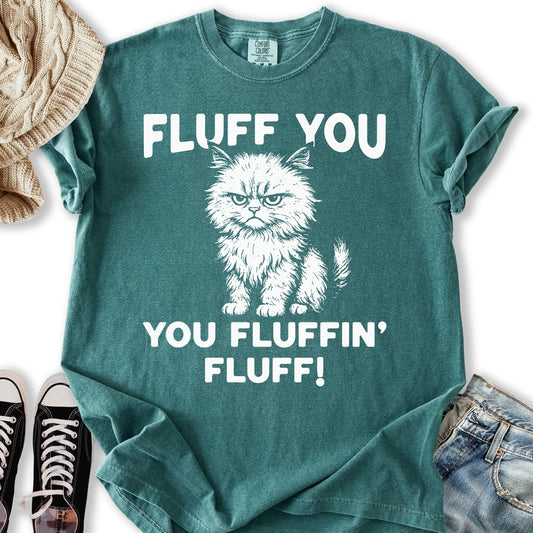 Fluff You T-shirt