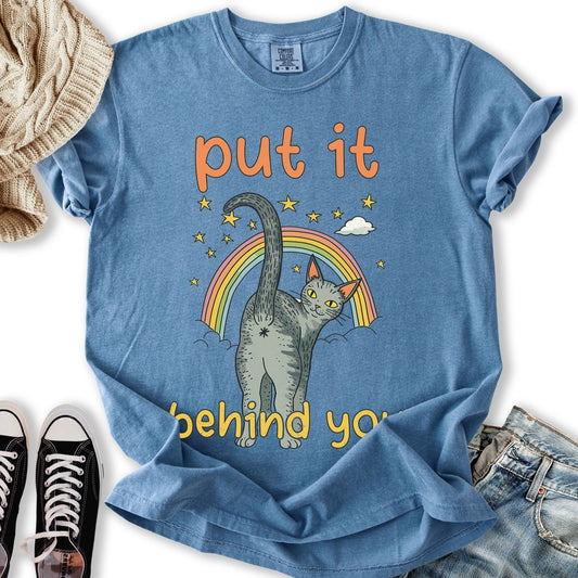 Put it Behind You T-shirt