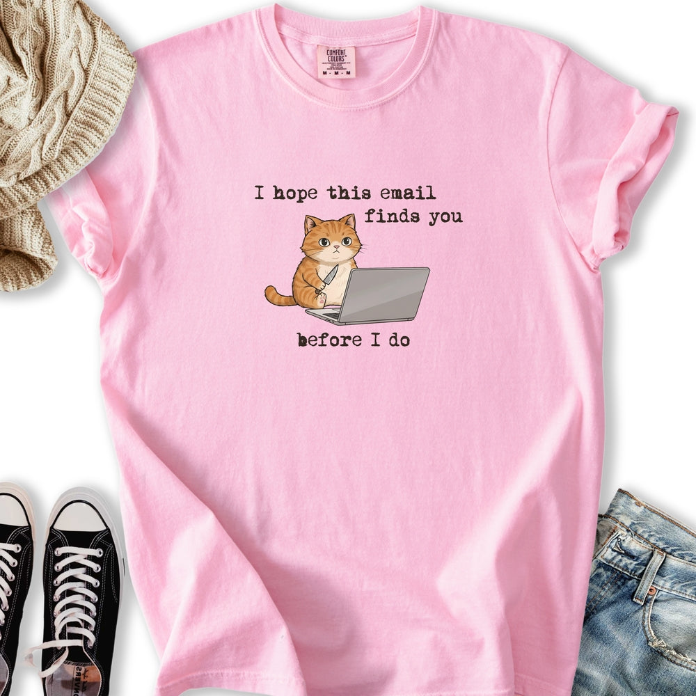 Unhinged Email Cat T-Shirt