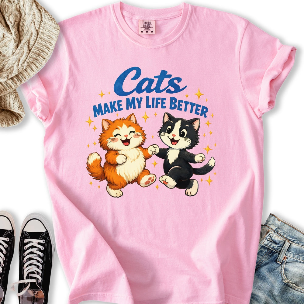 Cats Make Life Better T-Shirt