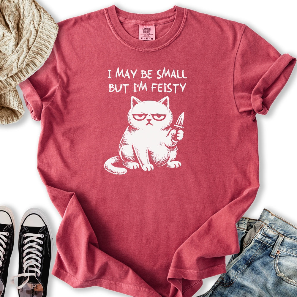 Small But Feisty T-Shirt