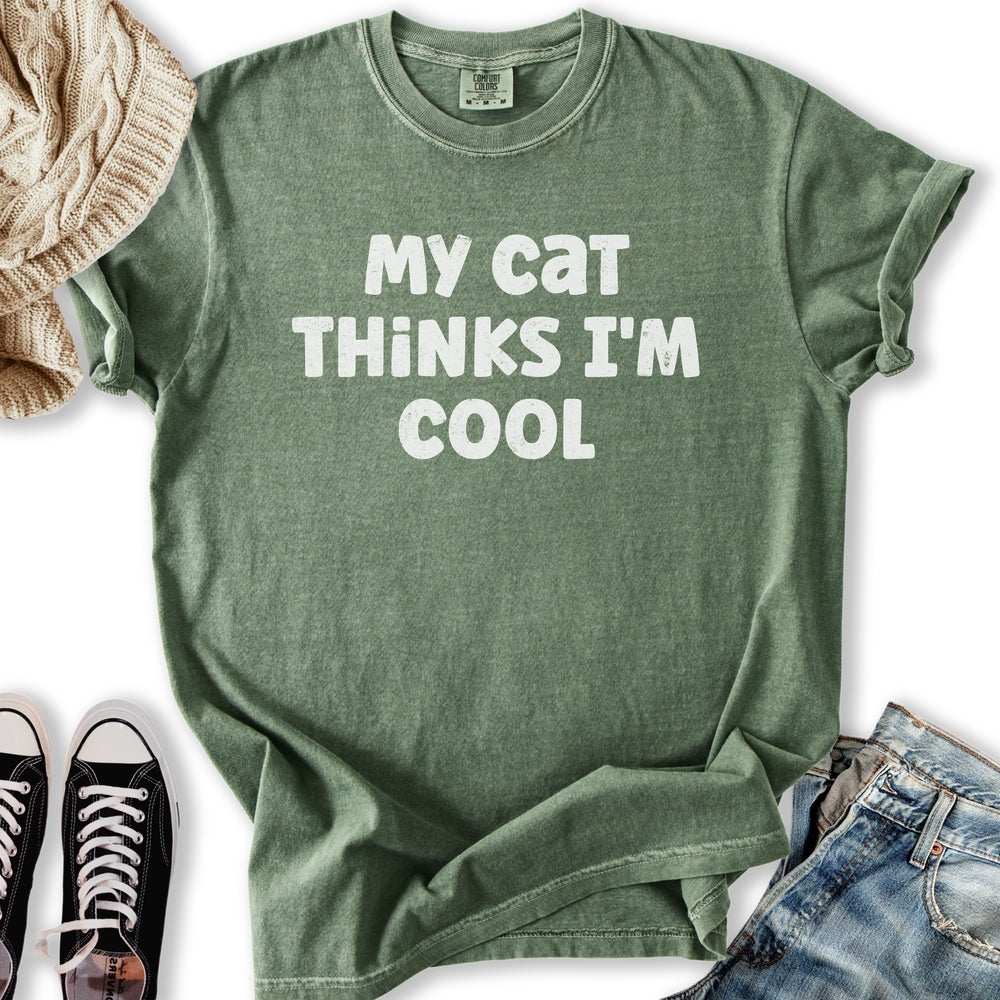 Cat Thinks I'm Cool T-Shirt