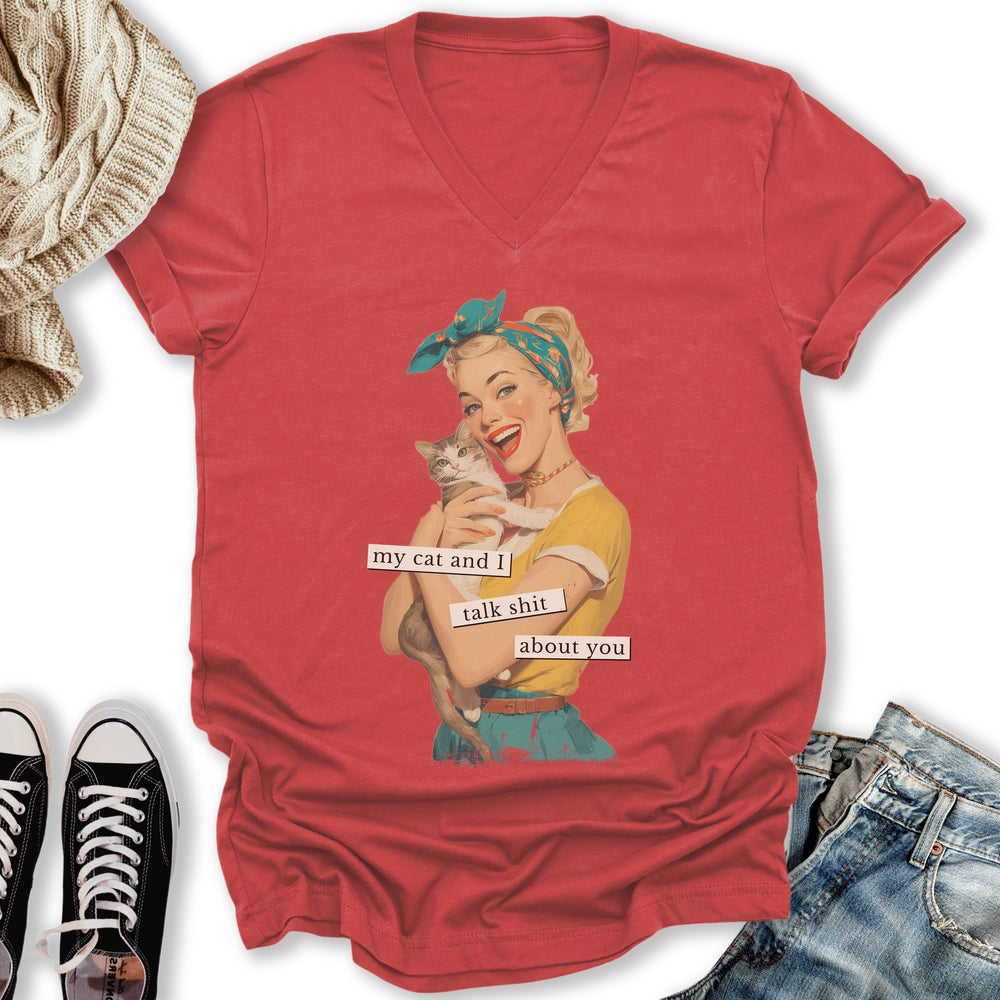 My Cat and I Talk Shit V-Neck Tee