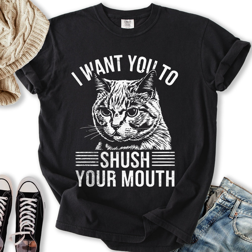 Shush Your Mouth T-shirt