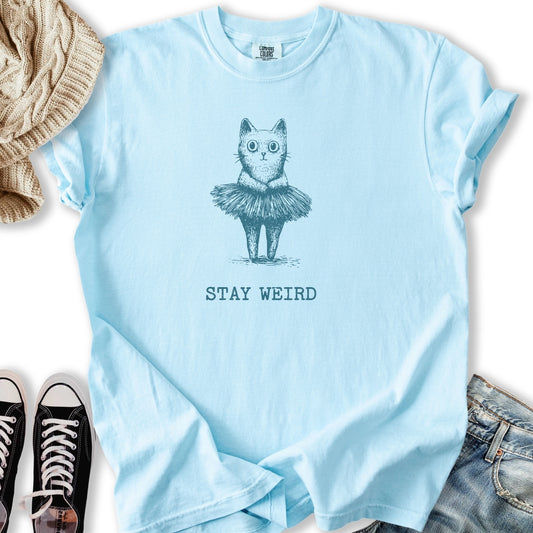 Stay Weird T-shirt