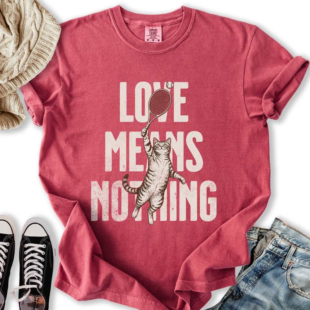 Love Means Nothing T-Shirt