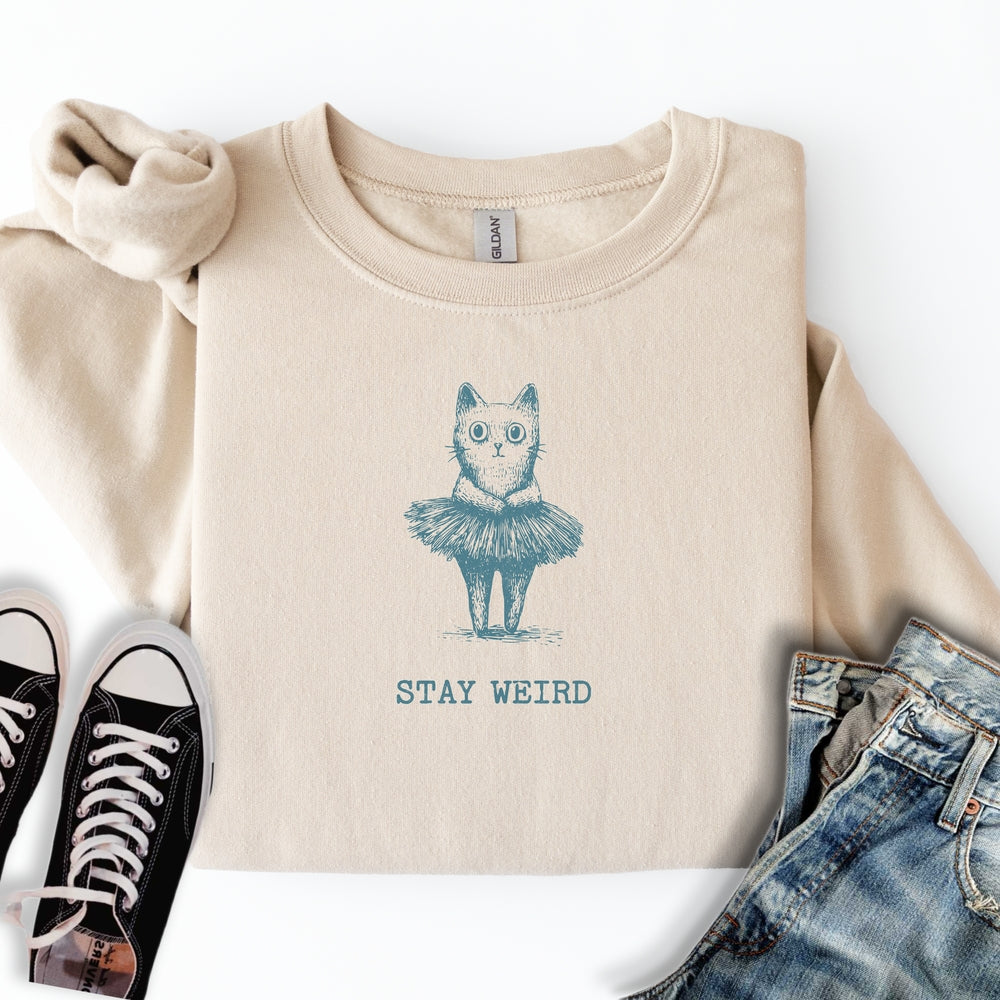 Stay Weird Sweatshirt