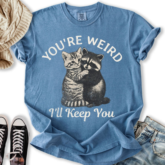 You're Weird Cat T-shirt