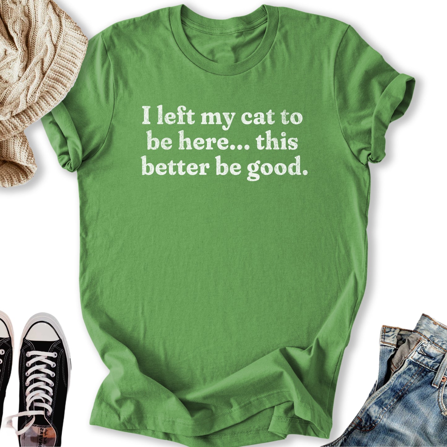 This Better Be Good T-Shirt
