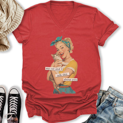 My Cat and I Talk Shit V-Neck Tee