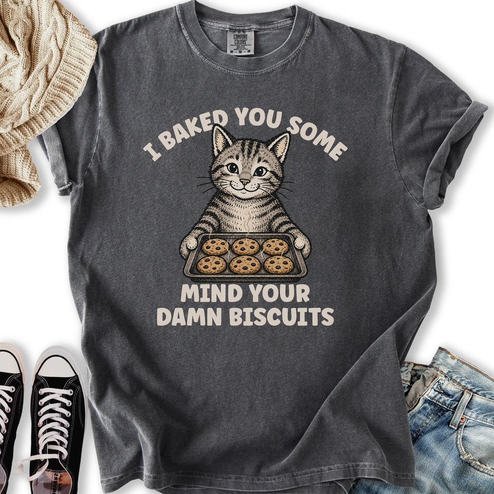 Mind Your Biscuits T-Shirt