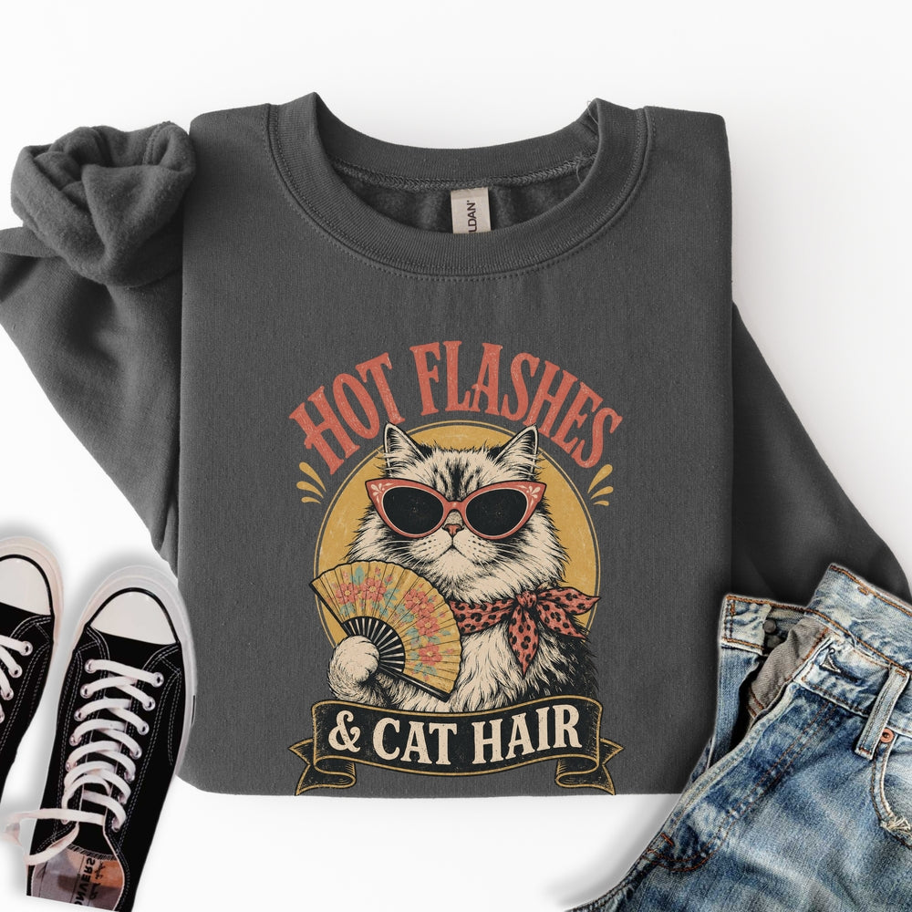 Hot Flashes & Cat Hair Sweatshirt