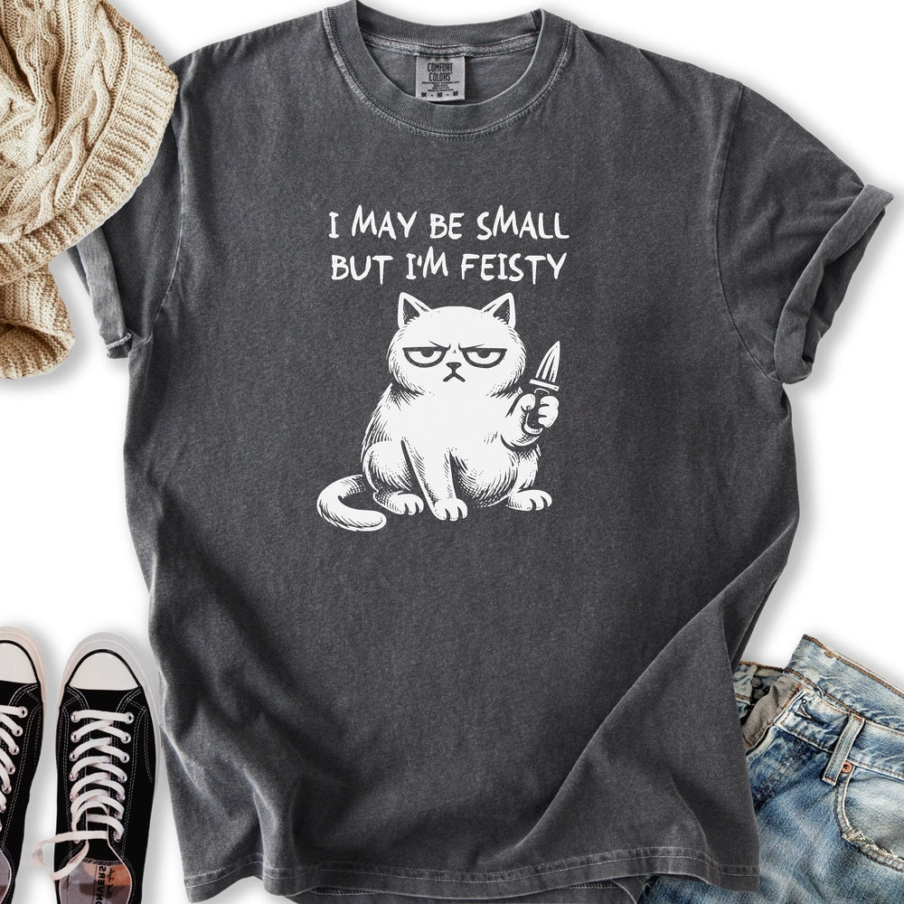 Small But Feisty T-Shirt