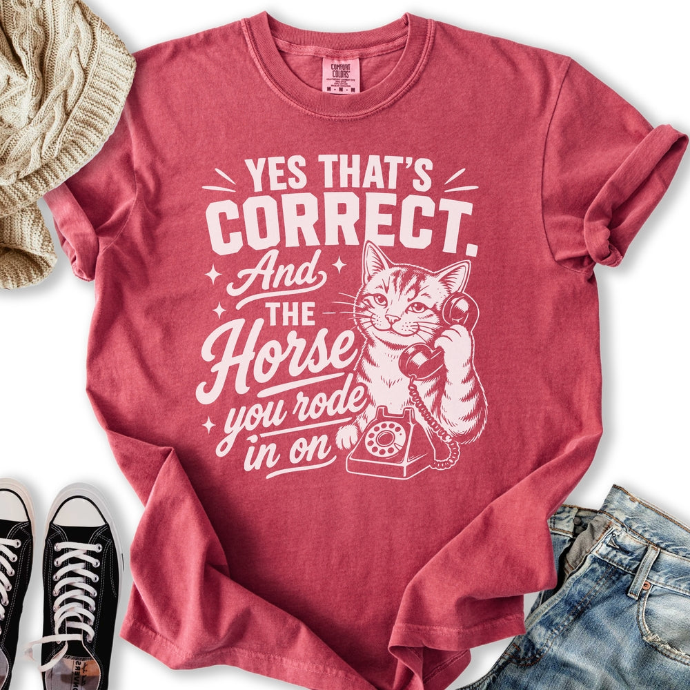 Horse You Rode On T-Shirt