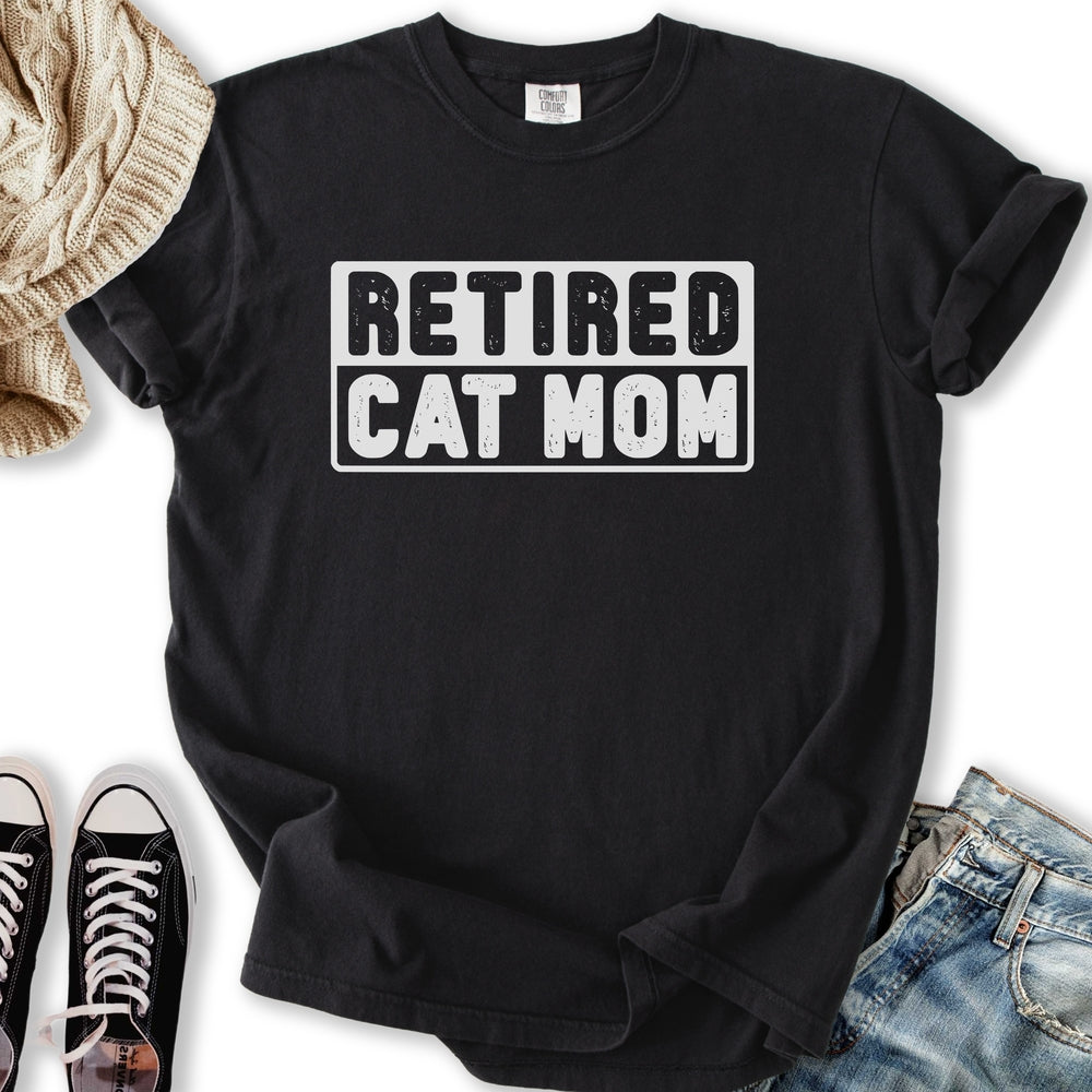 Retired Cat Mom T-Shirt