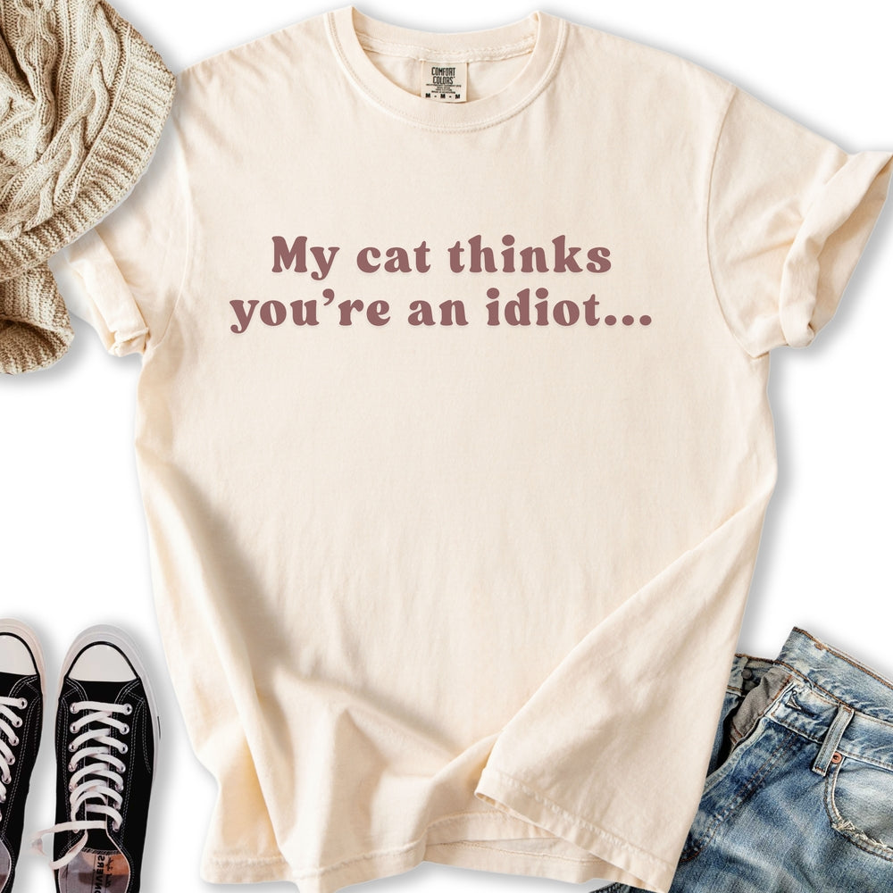 You're an Idiot T-Shirt