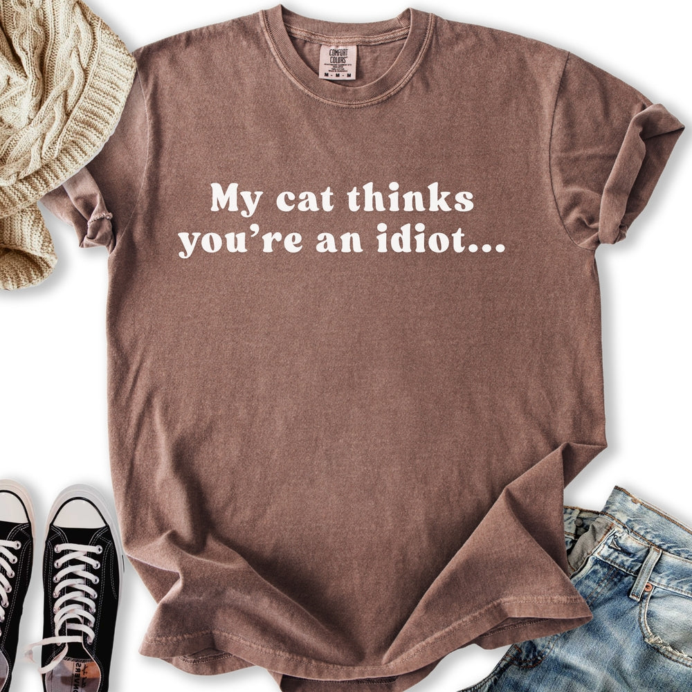 You're an Idiot T-Shirt