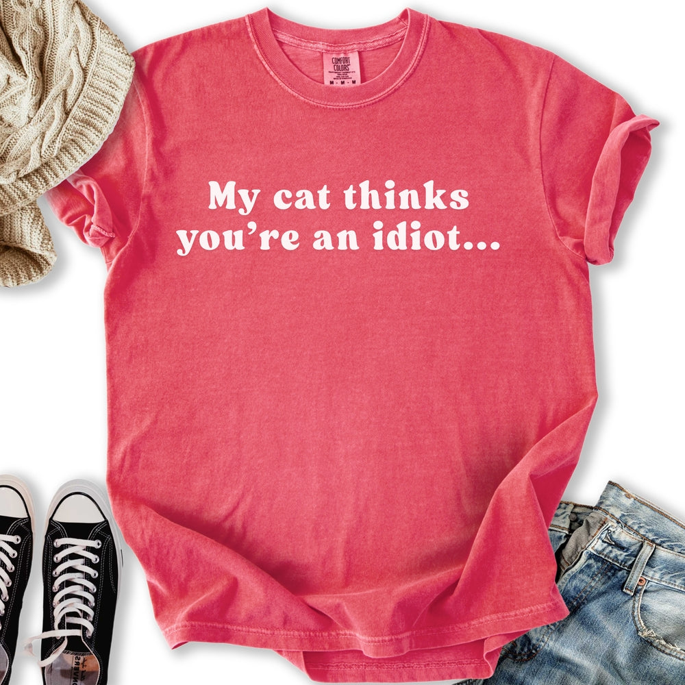 You're an Idiot T-Shirt