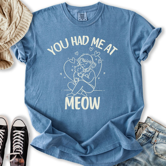 Had Me At Meow T-Shirt