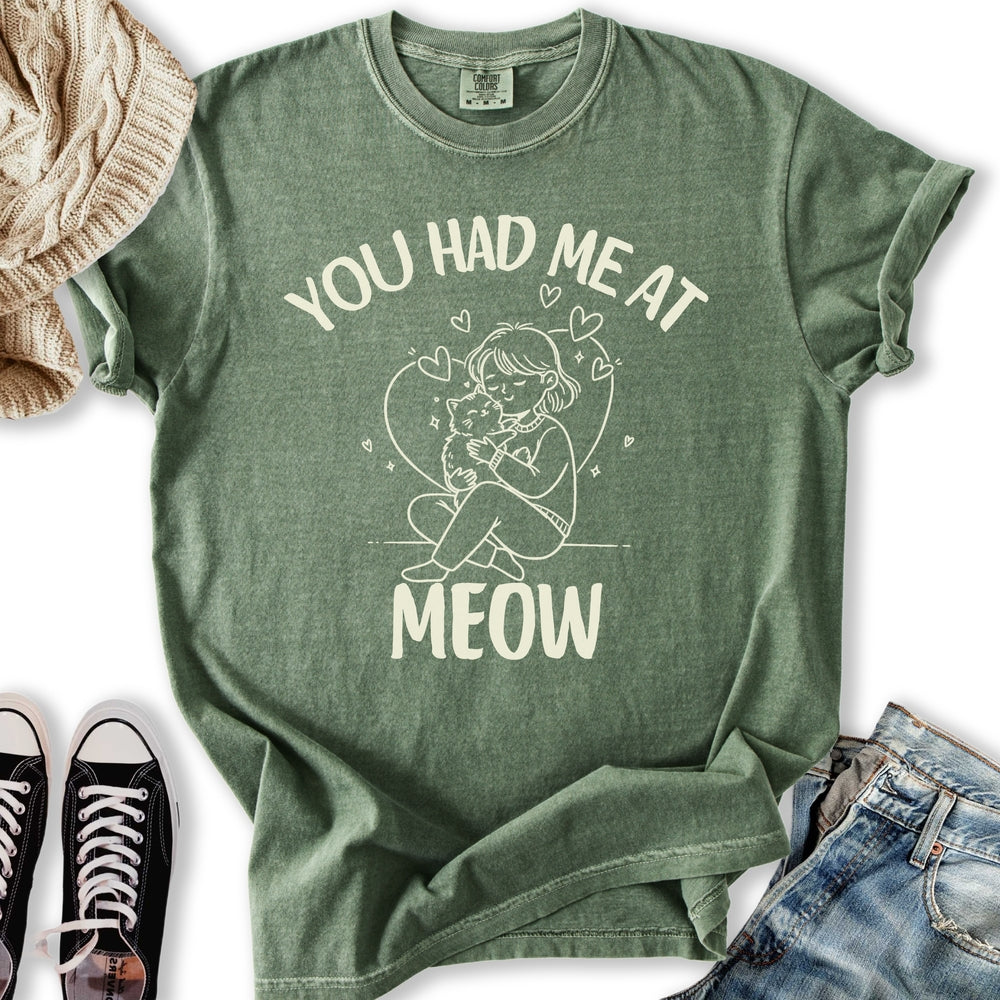 Had Me At Meow T-Shirt