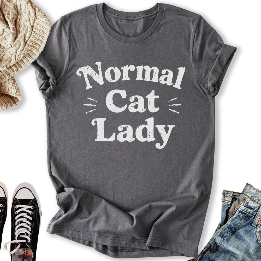 Normal Cat Lady T-Shirt
