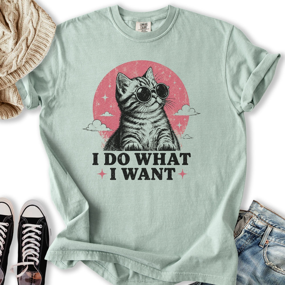 I Do What I Want T-Shirt