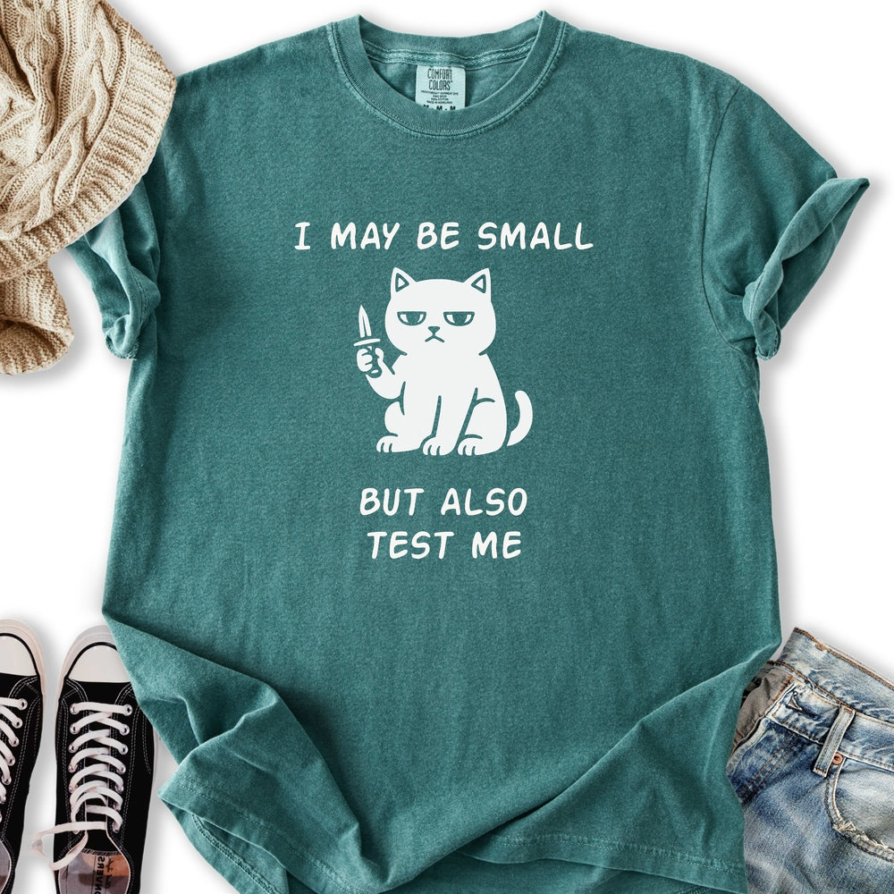Small But Test Me T-Shirt