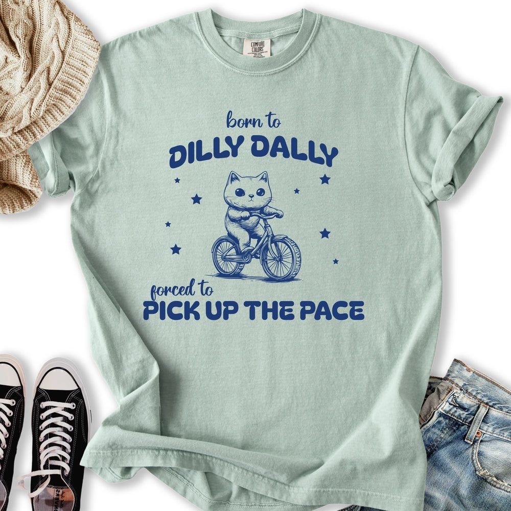 Dilly Dally T-Shirt