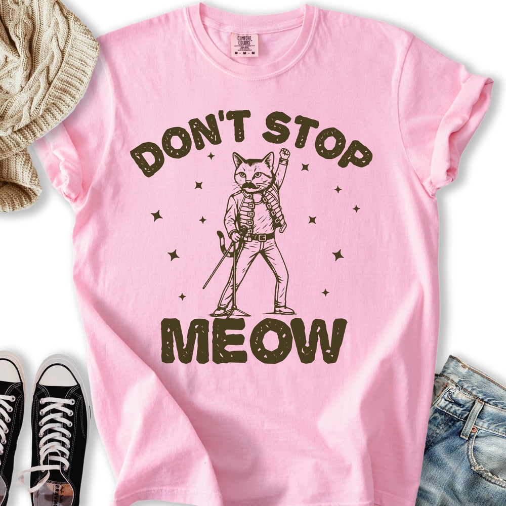 Dont Stop Meow T-Shirt