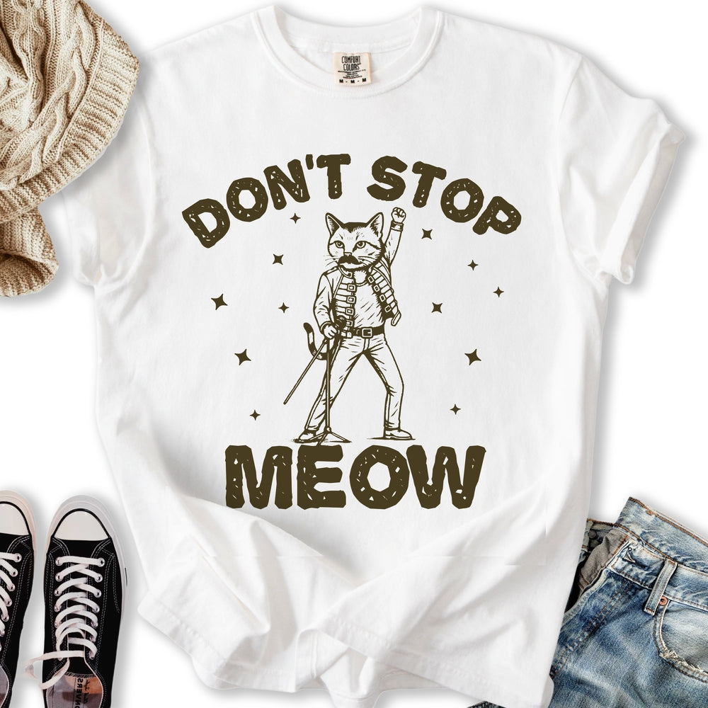 Dont Stop Meow T-Shirt