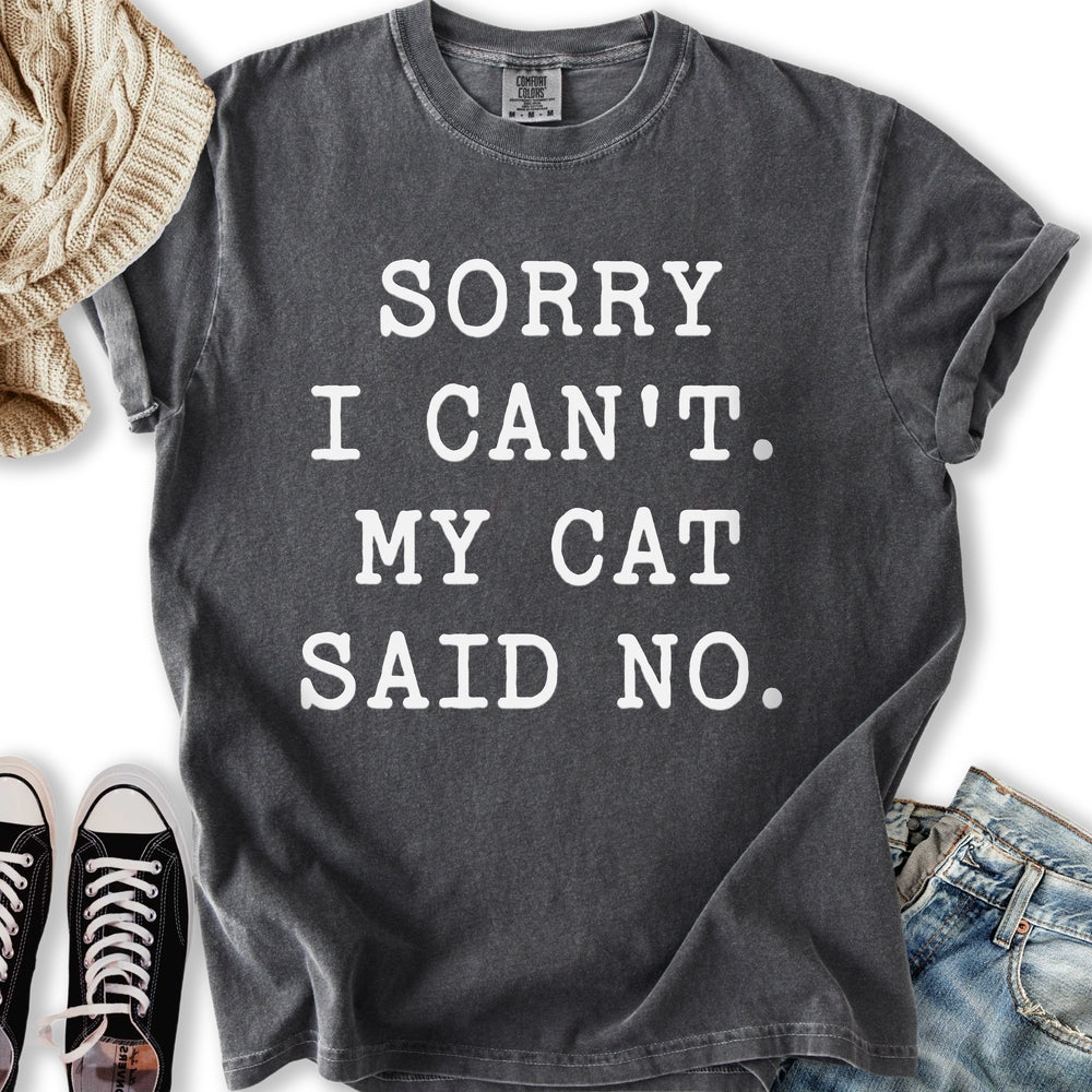 My Cat Said No T-Shirt