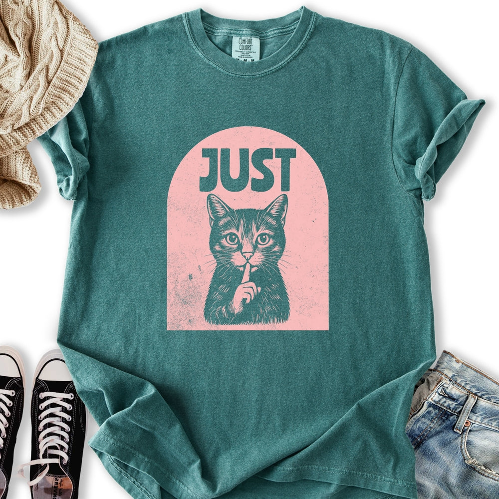 Just Shhh T-Shirt
