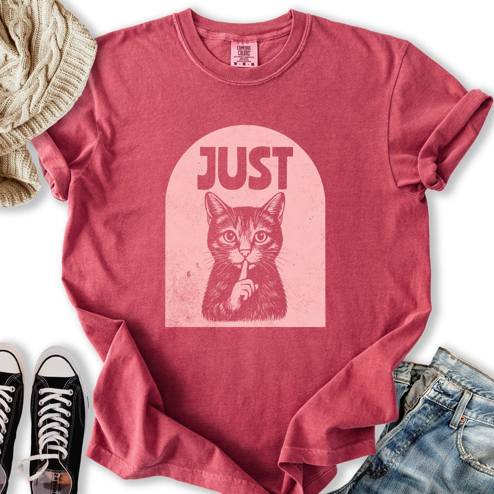 Just Shhh T-Shirt