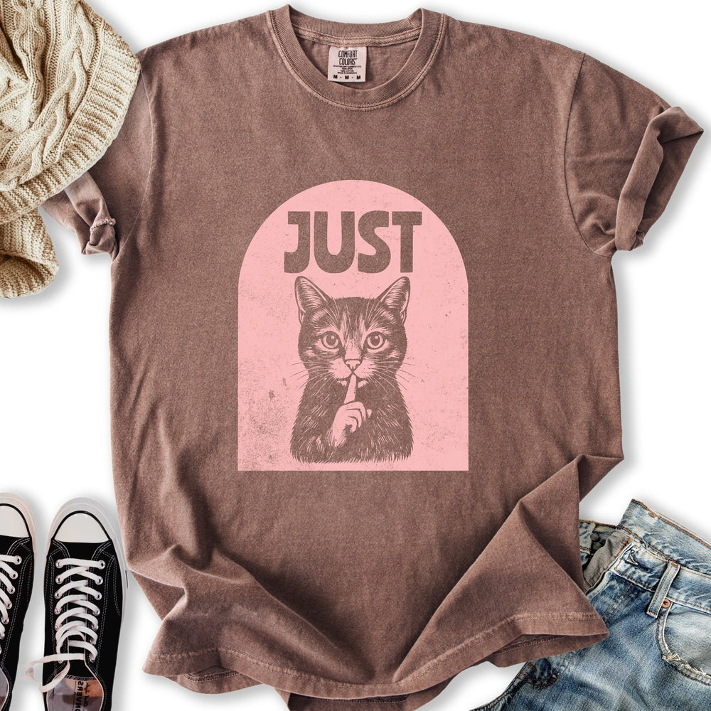 Just Shhh T-Shirt