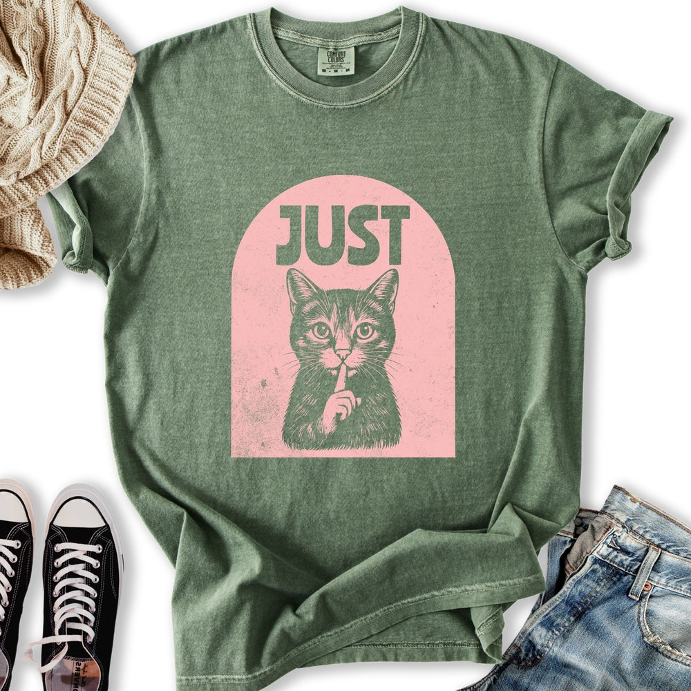 Just Shhh T-Shirt