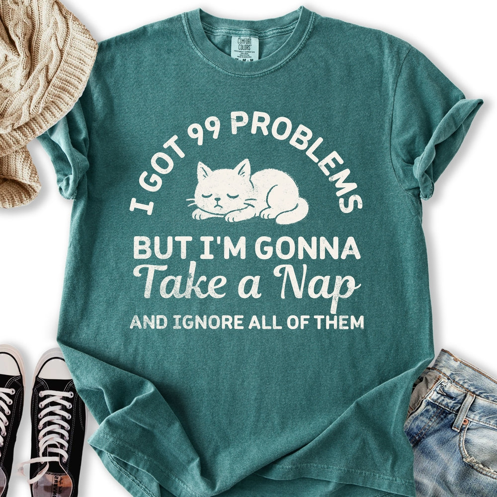 99 Problems T-Shirt